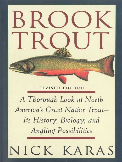 Cover image for Brook Trout: a Thorough Look at North America's Great Native Trout- Its History, Biology, and Angling Possibilities